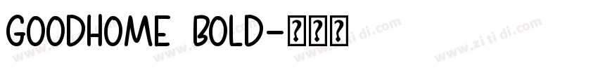 GoodHome Bold字体转换